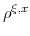  \rho^{\xi,x}