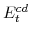  E^{cd}_{t}