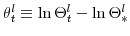  \theta^{l}_{t} \equiv \ln \Theta^{l}_{t}-\ln \Theta^{l}_{\ast}