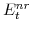  E^{nr}_{t}