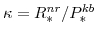  \kappa=R^{nr}_{\ast}/P^{kb}_{\ast}