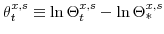  \theta^{x,s}_{t} \equiv \ln \Theta^{x,s}_{t}-\ln \Theta^{x,s}_{\ast}