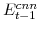  E^{cnn}_{t-1}