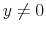  y \ne 0