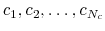  c_1, c_2, \dots, c_{N_c}