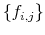  \{f_{i,j}\}