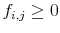 f_{i,j} \ge 0