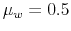  \mu_w = 0.5