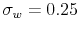  \sigma_w = 0.25