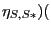 $ \eta_{S,S\ast})($