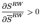 $\displaystyle \frac{\partial S^{RW}}{\partial\overline{S}^{RW}}>0
$