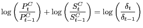 $\displaystyle \log\left( \frac{P_{t}^{C}}{P_{t-1}^{C}}\right) +\log\left( \frac...
...
^{C}}{S_{t-1}^{C}}\right) =\log\left( \frac{\delta_{t}}{\delta_{t-1}
}\right)
$