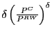 $ \delta\left( \frac{P^{C}}{P^{RW}
}\right) ^{\delta}$