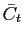 $ \bar{C}_{t}$