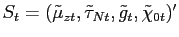 $ S_{t} = (\tilde{\mu}_{zt},\tilde{\tau}_{Nt},\tilde{g} _{t},\tilde{\chi}_{0t})^{\prime}$