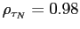 $ \rho_{\tau_{N}}=0.98$