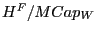 $ H^{F}/MCap_{W}$