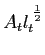 $ A_{t}l_{t}^{\;\frac{1}{2}}$