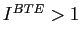 $ I^{BTE}>1$