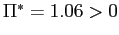 $ \Pi^{\ast}=1.06>0$