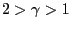 $ 2>\gamma>1$