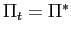 $ \Pi_{t}=\Pi^{\ast}$