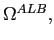$ \Omega^{ALB},$