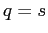 $ q=s$