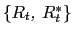$ \left\{ R_{t}\emph{,\ }R_{t}^{\ast}\right\} $
