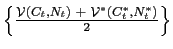 $ \left\{ \frac{\mathcal{V(}C_{t},N_{t})\text{ }+\text{ }\mathcal{V}^{\ast}(C_{t}^{\ast },N_{t}^{\ast})}{2}\right\} $