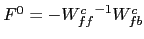 $ F^{0}=-{W^{c}_{ff}}^{-1}W^{c}_{fb}$
