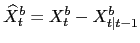 $\displaystyle \widehat{X}^{b}_{t}=X^{b}_{t}-X^{b}_{t\vert t-1} $