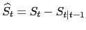 $\displaystyle \widehat{S}_{t}=S_{t}-S_{t\vert t-1} $