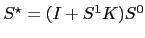 $ S^{\star}=(I+S^{1} K)S^{0}$