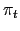 $ \pi_{t}$