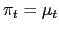 $ \pi_{t}=\mu_{t}$