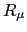 $ R_{\mu} $