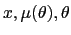 $ x,\mu(\theta),\theta$