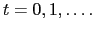 $ t=0,1,\ldots.$