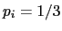$ p_{i}=1/3$
