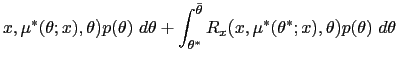 $\displaystyle x,\mu^{\ast }(\theta;x),\theta\mbox{{\large )}}p(\theta)~d\theta+... ...rge (}}x,\mu^{\ast}(\theta^{\ast} ;x),\theta\mbox{{\large )}}p(\theta)~d\theta $