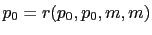 $ p_{0}=r(p_{0},p_{0},m,m)$