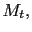 $ M_{t},$