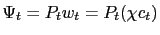 $ \Psi_{t}=P_{t}w_{t}=P_{t}(\chi c_{t})$