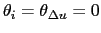 $ \theta_{i}=\theta_{\Delta u}=0$