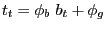 $\displaystyle t_{t}=\phi_{b}\ b_{t}+\phi_{g}$