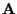 $ \mathbf{A}$