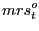 $\displaystyle mrs_{t}^{o}$