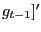 $ g_{t-1}]^{\prime}$