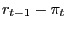 $ r_{t-1}-\pi_{t}$
